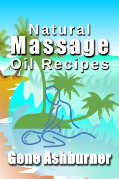 Cover Natural Massage Oil Recipes (eBook, ePUB)