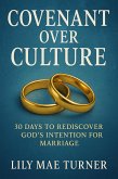 Covenant Over Culture: 30 Days to Rediscover God's Intention (eBook, ePUB)