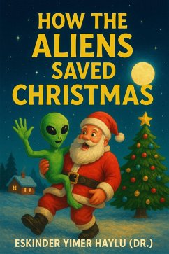 Cover How the Aliens Saved Christmas (eBook, ePUB)
