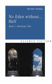 No Eden Without... Hell, Book 1: Admission Test (eBook, ePUB)