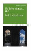No Eden without... Hell, Book 3: A Step Forward (eBook, ePUB)