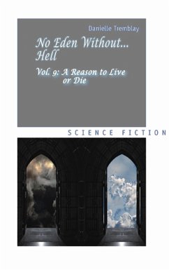 No Eden without... Hell, Book 9: A Reason to Live or Die (eBook, ePUB) - Tremblay, Danielle