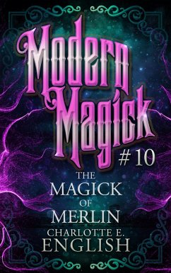 Cover The Magick of Merlin (Modern Magick, #10) (eBook, ePUB)