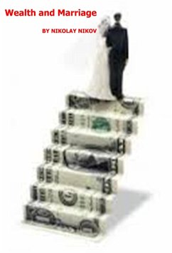 Wealth And Marriage (eBook, ePUB) - Nikov, Nikolay