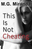 This Is Not Cheating (eBook, ePUB)