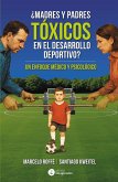¿Madres y padres tóxicos en el desarrollo deportivo? (eBook, ePUB)