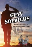 Clay Soldiers: One Marine's Story of War, Art, & Atomic Energy (eBook, ePUB)
