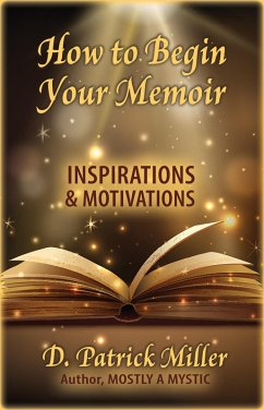 Cover How to Begin Your Memoir: Inspirations & Motivations (eBook, ePUB)