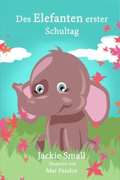Cover Des Elefanten erster Schultag (eBook, ePUB)