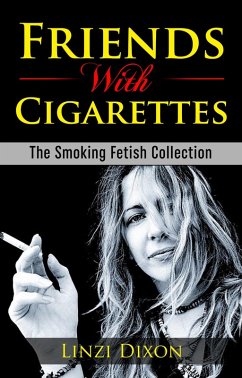 Cover Friends with Cigarettes: The Smoking Fetish Collection (eBook, ePUB)
