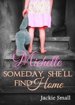 Cover Michelle: Someday She'll Find Home (eBook, ePUB)