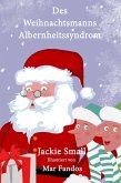 Des Weihnachtsmanns Albernheitssyndrom (eBook, ePUB)