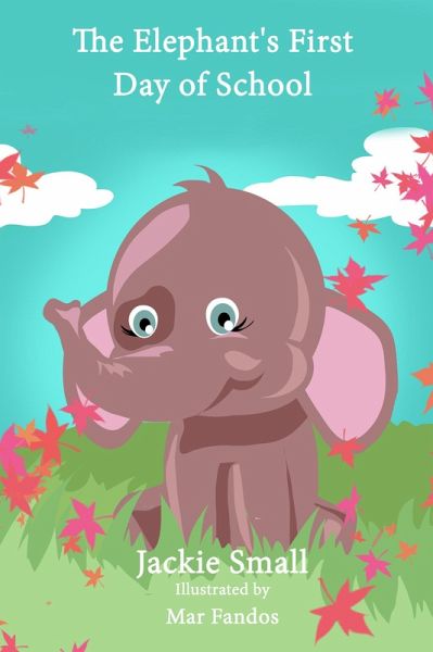 The Elephant's First Day of School (eBook, ePUB)