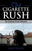 That Cigarette Rush: The Smoking Fetish Collection (eBook, ePUB)