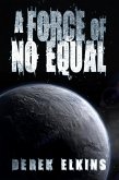 A Force of No Equal (eBook, ePUB)