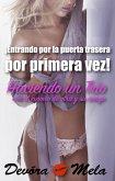 ¡Entrando por la puerta trasera por primera vez! Haciendo un Trío con el exnovio de otra y su amigo (eBook, ePUB)