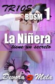 Tríos BDSM 1: La Niñera tiene un Secreto (eBook, ePUB)