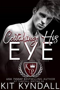 Cover Catching His Eye (Kingwood Prep #1) (eBook, ePUB)