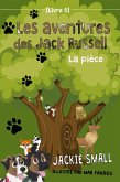 Les aventures des Jack Russell (Livre 5): La pièce (eBook, ePUB)