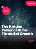 The Hidden Power of AI for Financial Growth (eBook, ePUB)