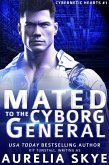 Mated To The Cyborg General (Freydon Rote Files, #5) (eBook, ePUB)