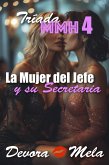 La Mujer del Jefe y Su Secretaria. Tríada MMH 4 (eBook, ePUB)