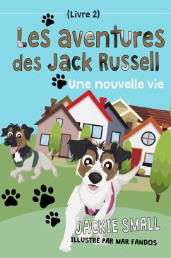 Cover Les aventures des Jack Russell (Livre 2): Une nouvelle vie (eBook, ePUB)
