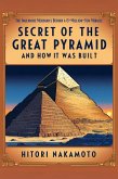 Secret of the Great Pyramid and How It Was Built (eBook, ePUB)