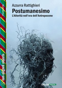 Cover Postumanesimo. L'Alterità nell'era dell'Antropocene (eBook, ePUB)
