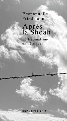 Après la Shoah (eBook, ePUB) - Friedmann, Emmanuelle Après la Shoah (eBook, ePUB) - Friedmann, Emmanuelle