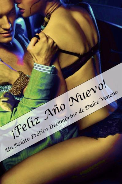 Feliz Año Nuevo. Un Relato Erótico Decembrino (eBook, ePUB)