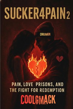 Cover Sucker4Pain Vol. 2 Pain, Love prisons, and the Fight for Redemption (eBook, ePUB)