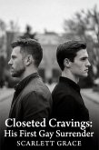 Closeted Cravings: His First Gay Surrender (eBook, ePUB)