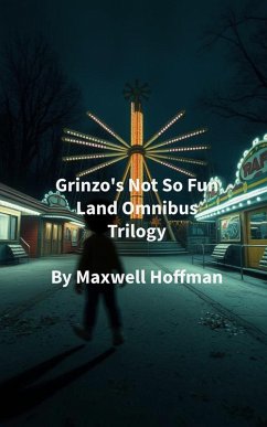 Cover Grinzo's Not So Fun Land Omnibus Trilogy (eBook, ePUB)
