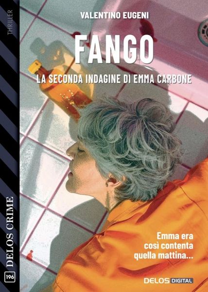 Fango. La seconda indagine di Emma Carbone (eBook, ePUB) Fango. La seconda indagine di Emma Carbone (eBook, ePUB)