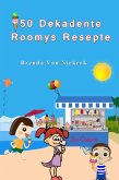 50 Dekadente Roomys Resepte (eBook, ePUB)