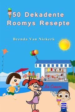 Cover 50 Dekadente Roomys Resepte (eBook, ePUB)