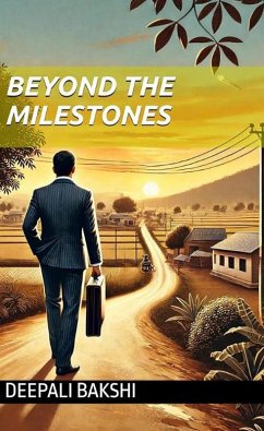 Beyond The Milestones (eBook, ePUB) - Bakshi, Deepali