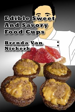 Cover Edible Sweet And Savory Food Cups (eBook, ePUB)