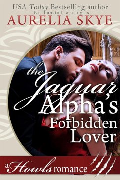 The Jaguar Alpha's Forbidden Lover (eBook, ePUB) - Skye, Aurelia