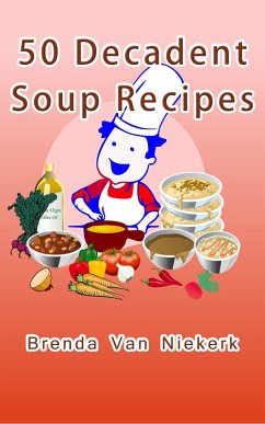 Cover 50 Decadent Soup Recipes (50 Decadent Recipes, #36) (eBook, ePUB)