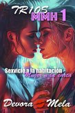 Sexvicio a la Habitacio´n: Mujer a la Carta. Tríos MMH 1 (eBook, ePUB)