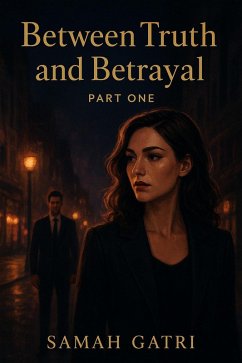 Cover Between Truth and Betrayal (Between Truth and Betrayal parte one, #1) (eBook, ePUB)
