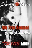 Un Trío Sexual para su Cumpleaños (eBook, ePUB) Un Trío Sexual para su Cumpleaños (eBook, ePUB)