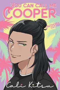 You Can Call Me Cooper: Author's Cut (eBook, ePUB) - Kitsu, Cali