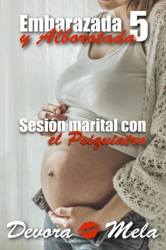 Cover Sesión Marital con el Psiquiatra. Embarazada y Alborotada 5 (eBook, ePUB)