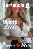Quiere Leche. Un Relato de Lactancia Erótica (eBook, ePUB)