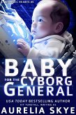 Baby For The Cyborg General (Freydon Rote Files, #2) (eBook, ePUB)