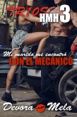Tríos HMH 3: Mi marido me encontró con el mecánico (eBook, ePUB)