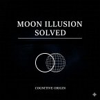 Moon Illusion Solved (The Algebraic Reality, #1) (eBook, ePUB)